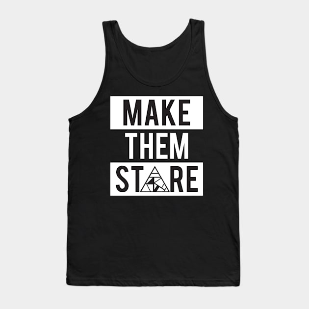 Make Them Stare Tank Top by Ready To Stare